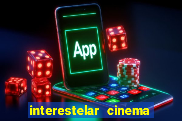 interestelar cinema 2024 cinemark